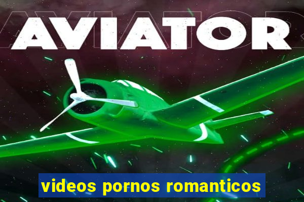 videos pornos romanticos